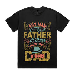 Any Man Can Be a Father β Someone Special to Be a Dad T-Shirt