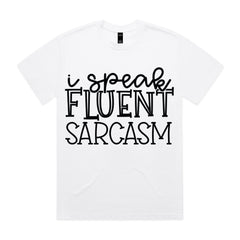 I Speak Fluent Sarcasm