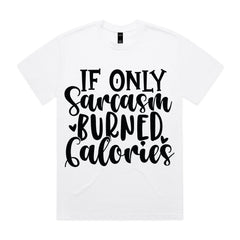 If Only Sarcasm Burned Calories