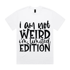 I Am Not Weird, I’m Limited Edition