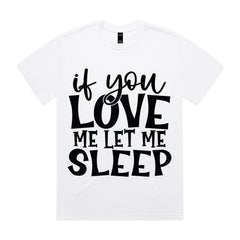 If You Love Me Let Me Sleep