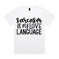 Sarcasm is My Love Language