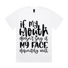 If my mouth doesn’t say it, my face definitely will