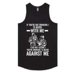 If You’re Not Drinking 13 Beers With Me T-Shirt