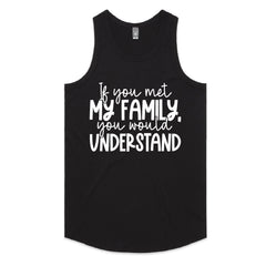 If You Met My Family, You Would Understand