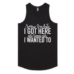 Sorry I’m Late, I Got Here As Soon As I Wanted To