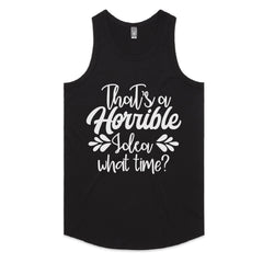 That’s a Horrible Idea, What Time?