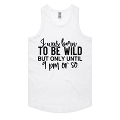 Born to Be Wild (But Only Until 9 PM)