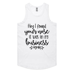 Your Nose in My Business Again