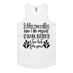 I Like My Coffee How I Like Myself – Dark, Bitter & Too Hot For You