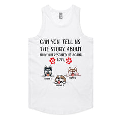 CAN YOU TELL US THE STORY ABOUT HOW YOU RESCUED US AGAIN? LOVE T-Shirt