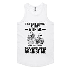 If You’re Not Drinking 13 Beers With Me T-Shirt