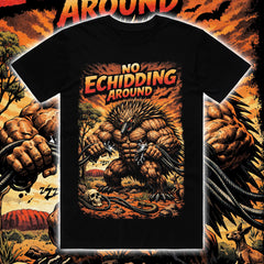 NO ECHIDDING AROUND