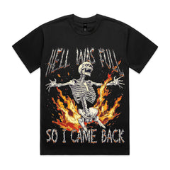 Hell Was Full, So I Came Back T-Shirt