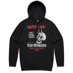 Stay Hydrated While You Suffer T-Shirt