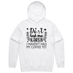 Don’t Test Me Karen