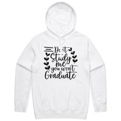 Don’t Study Me, You Won’t Graduate