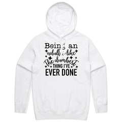 Being an Adult is Like the Dumbest Thing I’ve Ever Done