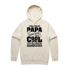 I Am Called Papa – Because I Am Way Too Cool to Be Called Grandfather T-Shirt