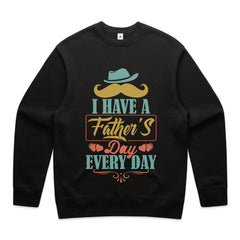 I Have a Father’s Day Every Day T-Shirt
