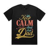 Keep Calm and Ask Dad T-Shirt
