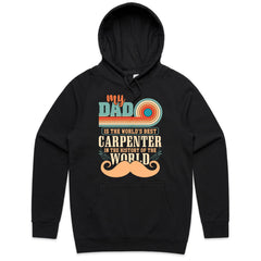 My Dad Is The World’s Best Carpenter In The History Of The World T-Shirt