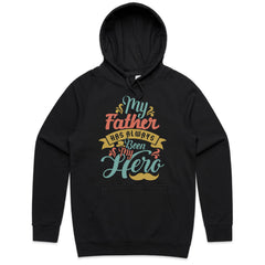 My Father Has Always Been My Hero T-Shirt