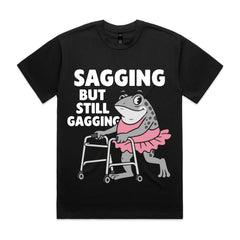 Sagging But Still Gagging