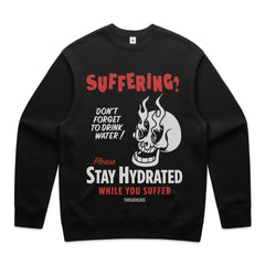 Stay Hydrated While You Suffer T-Shirt