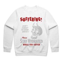 Stay Hydrated While You Suffer T-Shirt