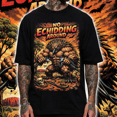 NO ECHIDDING AROUND