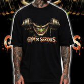 GYM SO SERIOUS