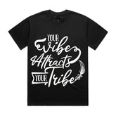 Your Vibe Attracts Your Tribe