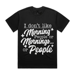 I Don’t Like Morning People or Mornings… or People