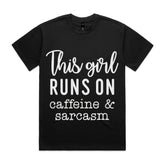 This Girl Runs on Caffeine & Sarcasm