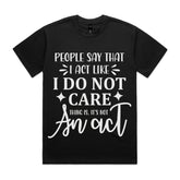 I Do Not Care… Thing Is, It’s Not An Act