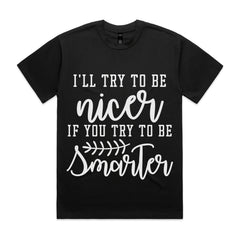 I’ll Try to Be Nicer If You Try to Be Smarter