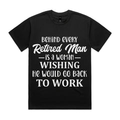 Behind Every Retired Man