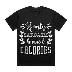If Only Sarcasm Burned Calories