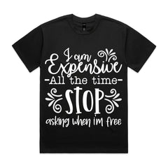 I Am Expensive, Stop Asking When I’m Free