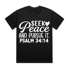 Seek Peace and Pursue It. Psalm 34:14