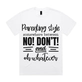 Parenting Style: Somewhere Between No! Don’t! & Oh Whatever