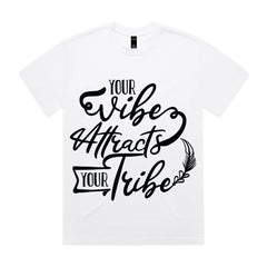 Your Vibe Attracts Your Tribe