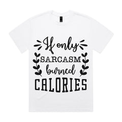 If Only Sarcasm Burned Calories