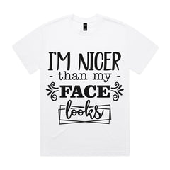 I’m Nicer Than My Face Looks