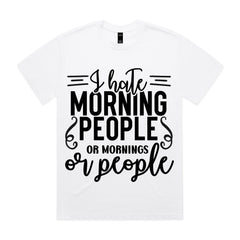 I Hate Morning People or Mornings or People
