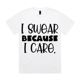 I Swear Because I Care