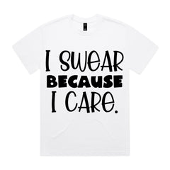 I Swear Because I Care