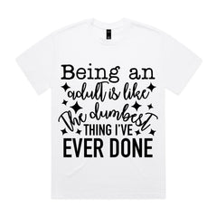 Being an Adult is Like the Dumbest Thing I’ve Ever Done