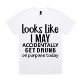 Looks Like I May Accidentally Get Drunk On Purpose Today